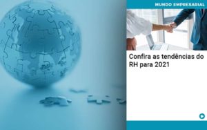 Confira As Tendencias Do Rh Para 2021 Abrir Empresa Simples - Contabilidade em Vitória da Conquista - BA | Nord Contabilidade