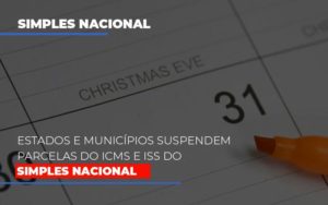 Suspensao De Parcelas Do Icms E Iss Do Simples Nacional Notícias E Artigos Contábeis Notícias E Artigos Contábeis Em Vitória Da Conquista Ba | Nord Contabilidade - Contabilidade em Vitória da Conquista - BA | Nord Contabilidade
