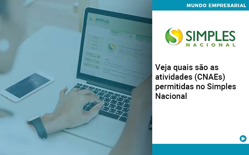 Veja Quais São As Atividades (cnaes) Permitidas No Simples Nacional Abrir Empresa Simples - Contabilidade em Vitória da Conquista - BA | Nord Contabilidade