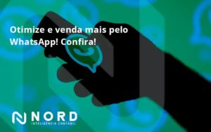 Otimize E Venda Mais Pelo Whatsapp Confira Nord Contabilidade - Contabilidade em Vitória da Conquista - BA | Nord Contabilidade