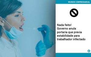Governo Anula Portaria Que Previa Estabilidade Para Trabalhador Infectado - Contabilidade em Vitória da Conquista - BA | Nord Contabilidade