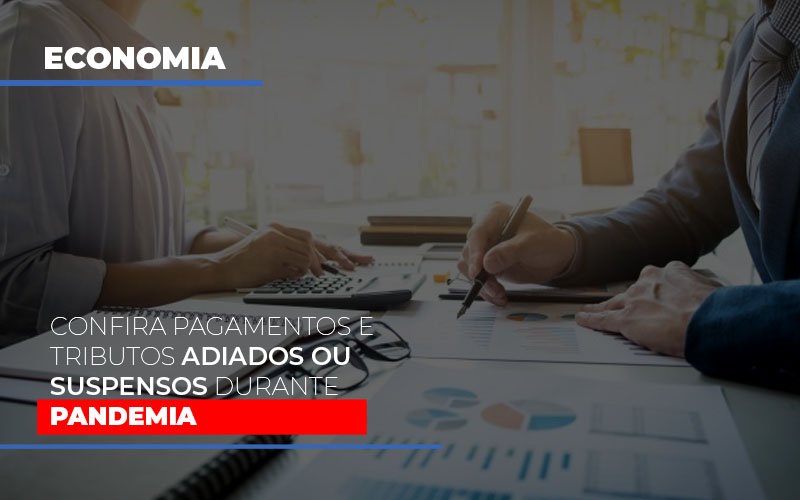 Confira Pagamentos E Tributos Adiados Ou Suspensos Durante A Pandemia Notícias E Artigos Contábeis Notícias E Artigos Contábeis Em Vitória Da Conquista Ba | Nord Contabilidade - Contabilidade em Vitória da Conquista - BA | Nord Contabilidade