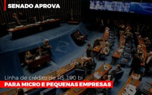 Senado Aprova Linha De Crédito De R$190 Bi Para Micro E Pequenas Empresas Notícias E Artigos Contábeis Notícias E Artigos Contábeis Em Vitória Da Conquista Ba | Nord Contabilidade - Contabilidade em Vitória da Conquista - BA | Nord Contabilidade