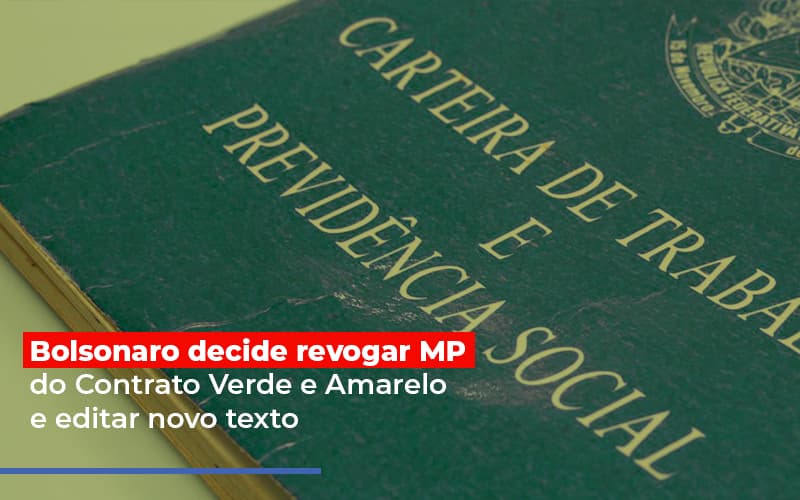 Bolsonaro Decide Revogar Mp Do Contrato Verde E Amarelo E Editar Novo Texto Notícias E Artigos Contábeis Notícias E Artigos Contábeis Em Vitória Da Conquista Ba | Nord Contabilidade - Contabilidade em Vitória da Conquista - BA | Nord Contabilidade