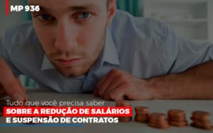 Mp 936 O Que Voce Precisa Saber Sobre Reducao De Salarios E Suspensao De Contrados Contabilidade No Itaim Paulista Sp | Abcon Contabilidade Notícias E Artigos Contábeis Notícias E Artigos Contábeis Em Vitória Da Conquista Ba | Nord Contabilidade - Contabilidade em Vitória da Conquista - BA | Nord Contabilidade