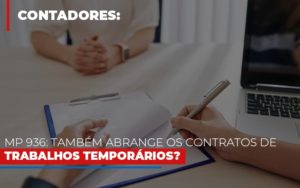Mp 936 Tambem Abrange Os Contratos De Trabalhos Temporarios Notícias E Artigos Contábeis Notícias E Artigos Contábeis Em Vitória Da Conquista Ba | Nord Contabilidade - Contabilidade em Vitória da Conquista - BA | Nord Contabilidade