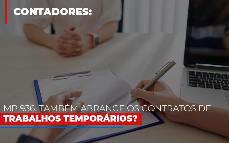 Mp 936 Tambem Abrange Os Contratos De Trabalhos Temporarios Notícias E Artigos Contábeis Notícias E Artigos Contábeis Em Vitória Da Conquista Ba | Nord Contabilidade - Contabilidade em Vitória da Conquista - BA | Nord Contabilidade