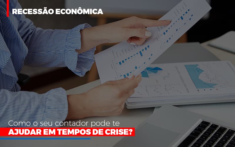 Http://recessao Economica Como Seu Contador Pode Te Ajudar Em Tempos De Crise/ Notícias E Artigos Contábeis Notícias E Artigos Contábeis Em Vitória Da Conquista Ba | Nord Contabilidade - Contabilidade em Vitória da Conquista - BA | Nord Contabilidade