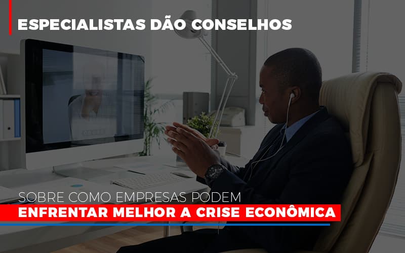 Especialistas Dao Conselhos Sobre Como Empresas Podem Enfrentar Melhor A Crise Economica Notícias E Artigos Contábeis Notícias E Artigos Contábeis Em Vitória Da Conquista Ba | Nord Contabilidade - Contabilidade em Vitória da Conquista - BA | Nord Contabilidade
