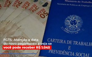 Fgts Atencao A Data Do Novo Pagamento E Veja Se Voce Pode Receber Notícias E Artigos Contábeis Notícias E Artigos Contábeis Em Vitória Da Conquista Ba | Nord Contabilidade - Contabilidade em Vitória da Conquista - BA | Nord Contabilidade