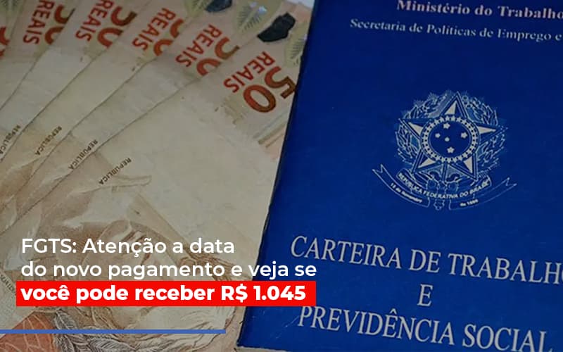 Fgts Atencao A Data Do Novo Pagamento E Veja Se Voce Pode Receber Notícias E Artigos Contábeis Notícias E Artigos Contábeis Em Vitória Da Conquista Ba | Nord Contabilidade - Contabilidade em Vitória da Conquista - BA | Nord Contabilidade
