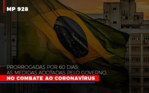 Mp 928 Prorrogadas Por 60 Dias As Medidas Provisorias Adotadas Pelo Governo No Combate Ao Coronavirus Notícias E Artigos Contábeis Notícias E Artigos Contábeis Em Vitória Da Conquista Ba | Nord Contabilidade - Contabilidade em Vitória da Conquista - BA | Nord Contabilidade