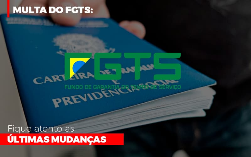 Multa Do Fgts Fique Atento As Ultimas Mudancas Notícias E Artigos Contábeis Notícias E Artigos Contábeis Em Vitória Da Conquista Ba | Nord Contabilidade - Contabilidade em Vitória da Conquista - BA | Nord Contabilidade
