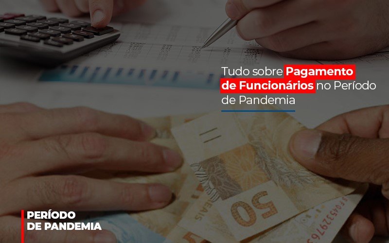 Tudo Sobre Pagamento De Funcionarios No Periodo De Pandemia Notícias E Artigos Contábeis Notícias E Artigos Contábeis Em Vitória Da Conquista Ba | Nord Contabilidade - Contabilidade em Vitória da Conquista - BA | Nord Contabilidade