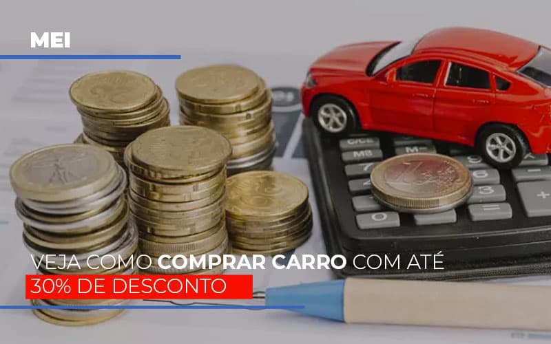 Mei Veja Como Comprar Carro Com Ate 30 De Desconto Notícias E Artigos Contábeis Notícias E Artigos Contábeis Em Vitória Da Conquista Ba | Nord Contabilidade - Contabilidade em Vitória da Conquista - BA | Nord Contabilidade