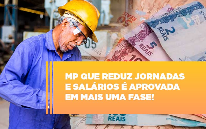 Mp Que Reduz Jornadas E Salarios E Aprovada Em Mais Uma Fase Notícias E Artigos Contábeis Notícias E Artigos Contábeis Em Vitória Da Conquista Ba | Nord Contabilidade - Contabilidade em Vitória da Conquista - BA | Nord Contabilidade