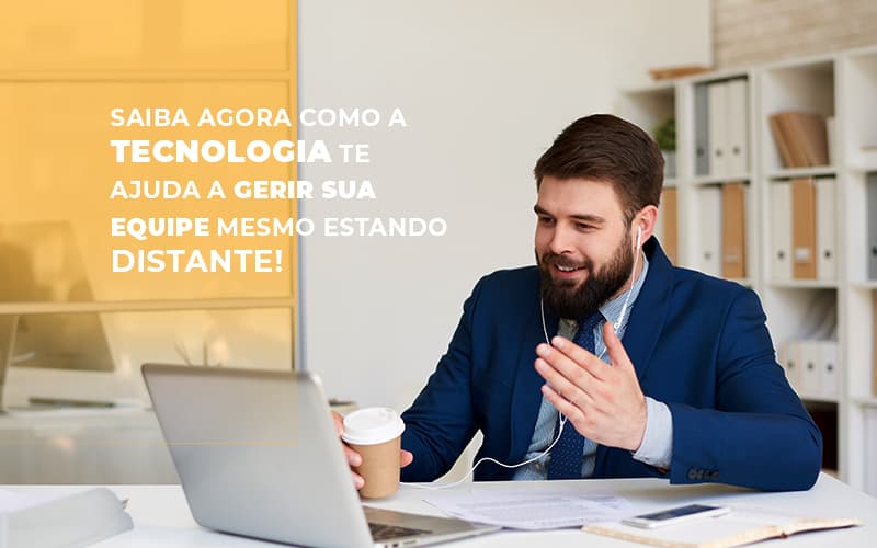 Saiba Agora Como A Tecnologia Te Ajuda A Gerir Sua Equipe Mesmo Estando Distante Notícias E Artigos Contábeis Notícias E Artigos Contábeis Em Vitória Da Conquista Ba | Nord Contabilidade - Contabilidade em Vitória da Conquista - BA | Nord Contabilidade