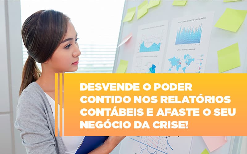 Desvende O Poder Contido Nos Relatorios Contabeis E Afaste O Seu Negocio Da Crise Notícias E Artigos Contábeis Notícias E Artigos Contábeis Em Vitória Da Conquista Ba | Nord Contabilidade - Contabilidade em Vitória da Conquista - BA | Nord Contabilidade
