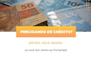 Precisando De Credito Entao Veja Se Voce Tem Direito Ao Pronampe Notícias E Artigos Contábeis Notícias E Artigos Contábeis Em Vitória Da Conquista Ba | Nord Contabilidade - Contabilidade em Vitória da Conquista - BA | Nord Contabilidade