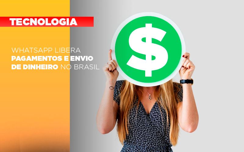 Whatsapp Libera Pagamentos Envio Dinheiro Brasil Notícias E Artigos Contábeis Notícias E Artigos Contábeis Em Vitória Da Conquista Ba | Nord Contabilidade - Contabilidade em Vitória da Conquista - BA | Nord Contabilidade
