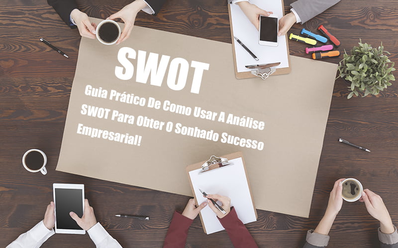 Analise Swot Como Aplicar Em Uma Empresa Notícias E Artigos Contábeis Em Vitória Da Conquista Ba | Nord Contabilidade - Contabilidade em Vitória da Conquista - BA | Nord Contabilidade