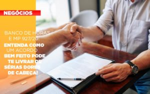 Banco De Horas E Mp 927 20 Entenda Como Um Acordo Bem Feito Pode Te Livrar De Serias Dores De Cabeca Notícias E Artigos Contábeis Em Vitória Da Conquista Ba | Nord Contabilidade - Contabilidade em Vitória da Conquista - BA | Nord Contabilidade