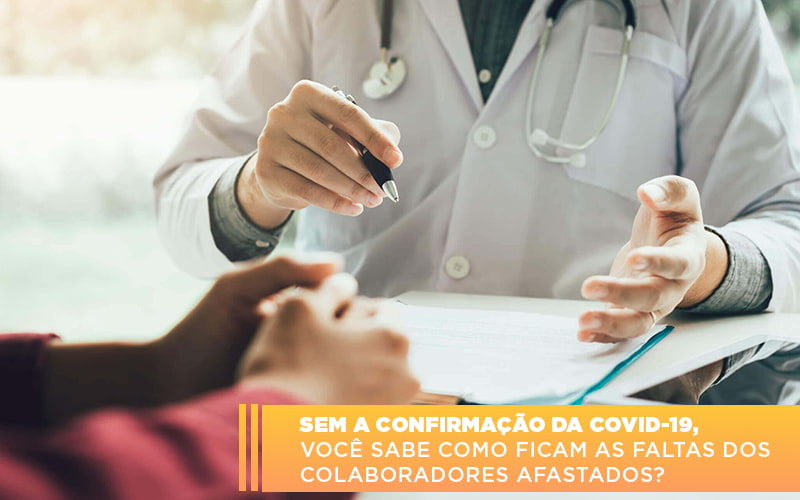 Sem A Confirmacao De Covid 19 Voce Sabe Como Ficam As Faltas Dos Colaboradores Afastados Notícias E Artigos Contábeis Em Vitória Da Conquista Ba | Nord Contabilidade - Contabilidade em Vitória da Conquista - BA | Nord Contabilidade