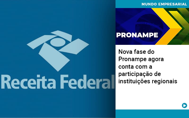 Nova Fase Do Pronampe Agora Conta Com A Participacao De Instituicoes Regionais - Contabilidade em Vitória da Conquista - BA | Nord Contabilidade