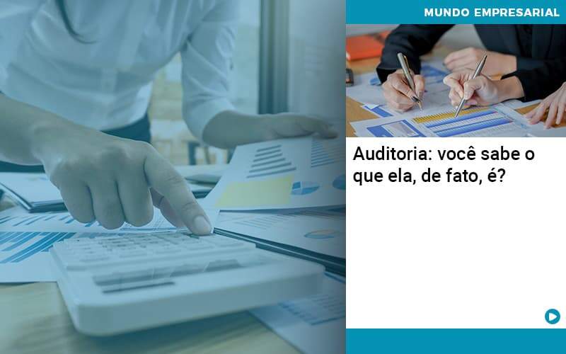 Auditoria Você Sabe O Que Ela, De Fato, é Abrir Empresa Simples - Contabilidade em Vitória da Conquista - BA | Nord Contabilidade