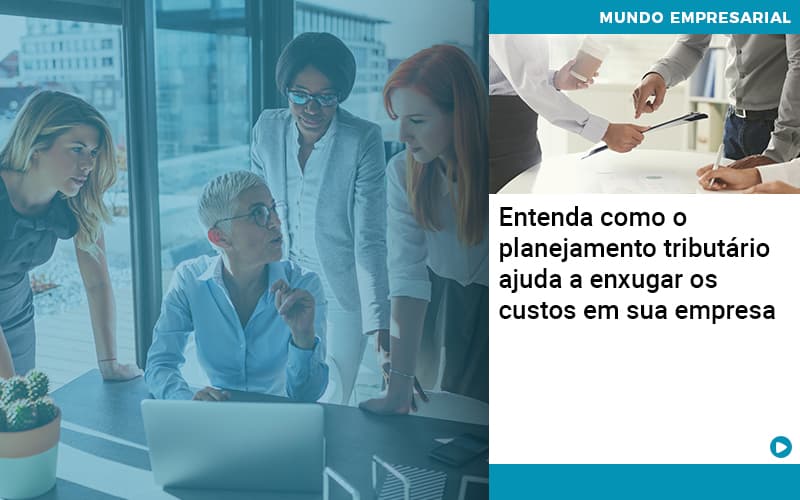 Planejamento Tributario Porque A Maioria Das Empresas Paga Impostos Excessivos Abrir Empresa Simples - Contabilidade em Vitória da Conquista - BA | Nord Contabilidade