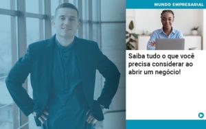 Saiba Tudo O Que Voce Precisa Considerar Ao Abrir Um Negocio Abrir Empresa Simples - Contabilidade em Vitória da Conquista - BA | Nord Contabilidade