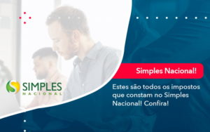 Simples Nacional Conheca Os Impostos Recolhidos Neste Regime 1 - Contabilidade em Vitória da Conquista - BA | Nord Contabilidade