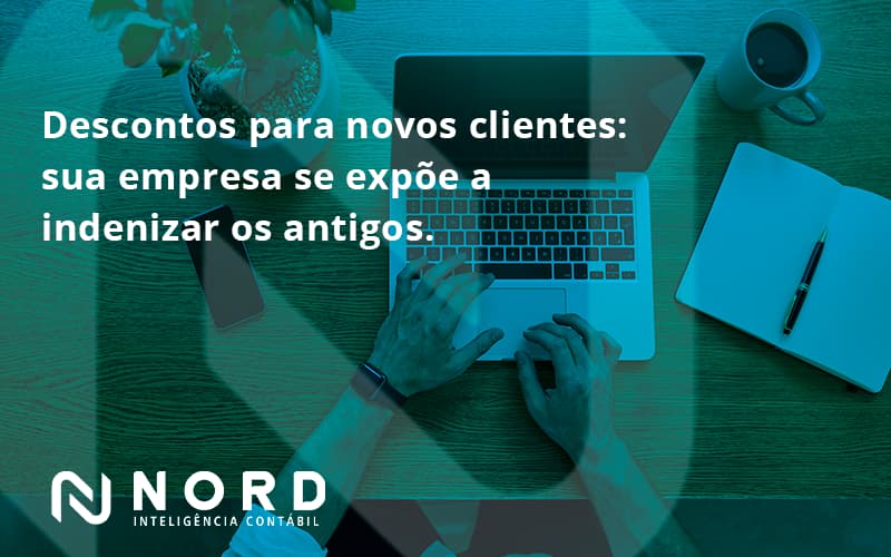 Descontos Para Novos Clientes Nord Contabilidade - Contabilidade em Vitória da Conquista - BA | Nord Contabilidade