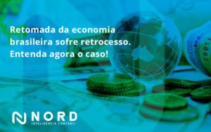 Retomada Da Economia Nord Contabilidade - Contabilidade em Vitória da Conquista - BA | Nord Contabilidade