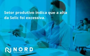 Setor Produtivo Indica Que A Alta Nord Contabilidade - Contabilidade em Vitória da Conquista - BA | Nord Contabilidade