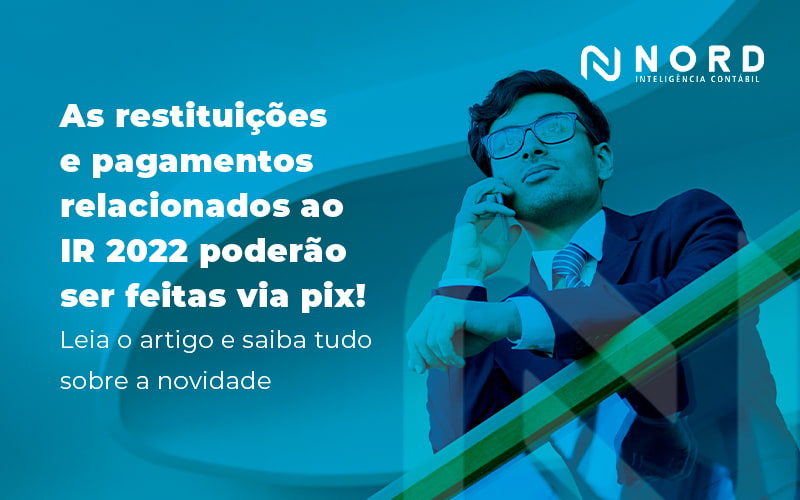 Entenda sobre a Restituição e Pagamento via PIX